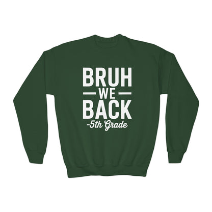 Bruh We Back 5th Grade First Day Of School Back To School Sweatshirt