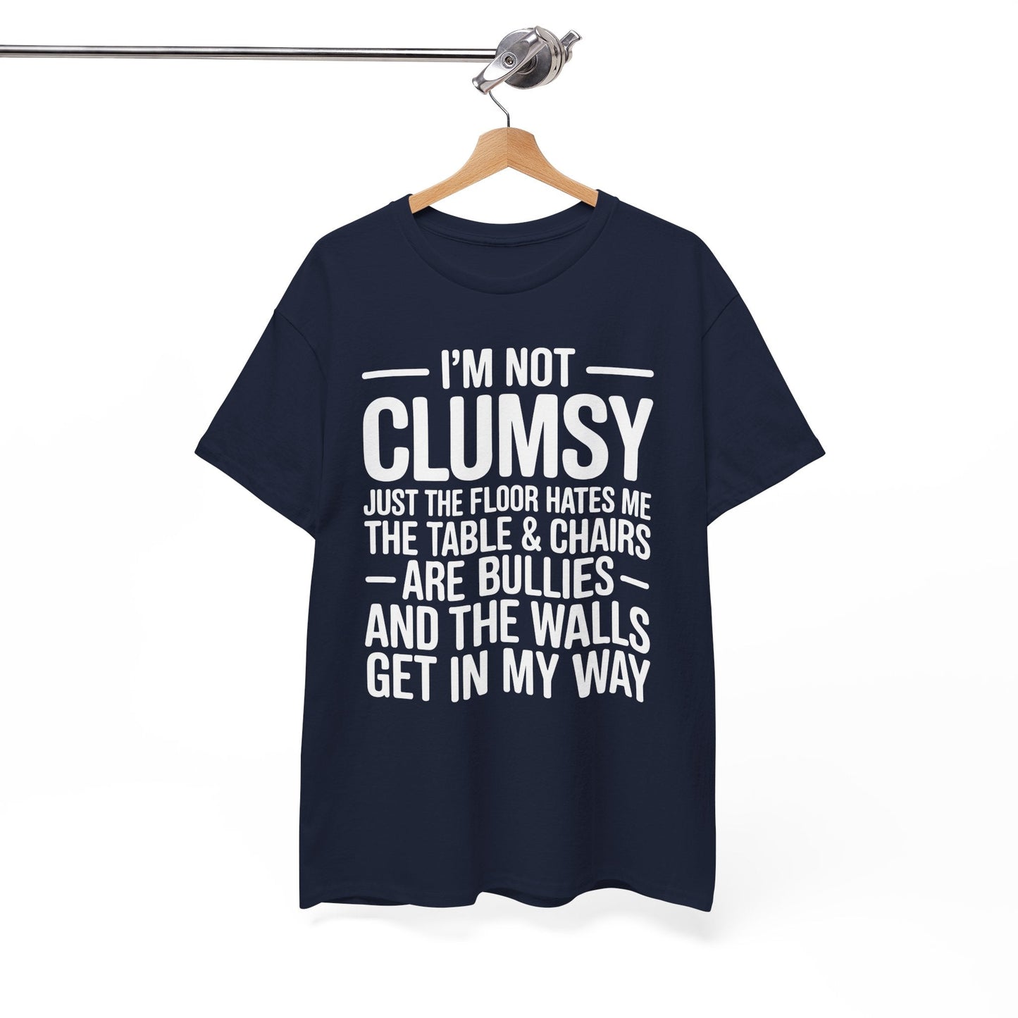 Funny I'm Not Clumsy Quote Sarcastic shirt