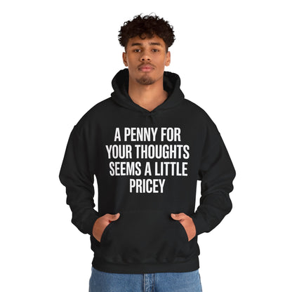 Funny Penny For Your Thoughts Sarcastic Joke Hoodie