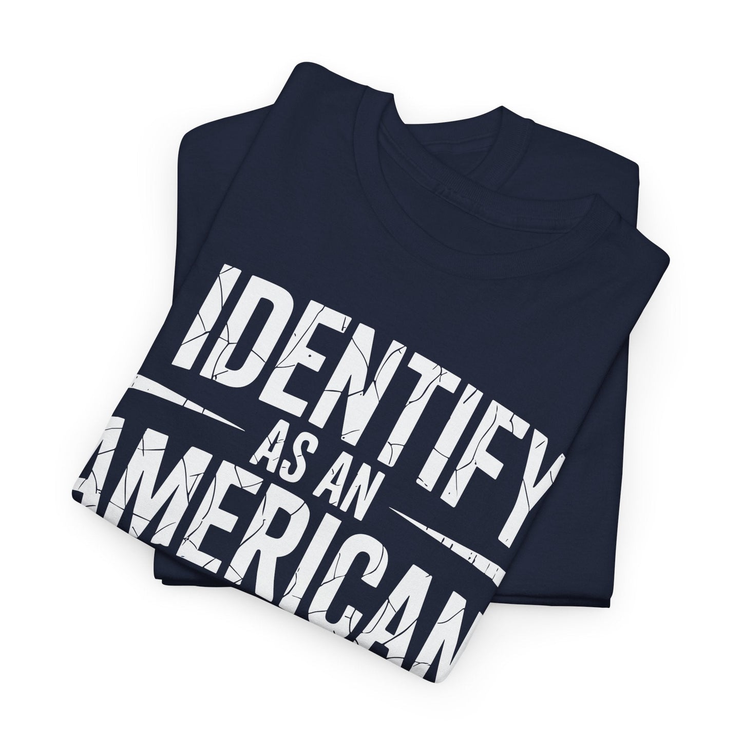 I Identify as an American No Identity Politics USA T-Shirt