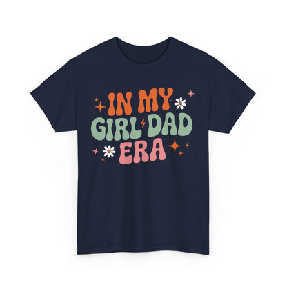 Girl Dad Era Father’s Day T-Shirt for Men & Women