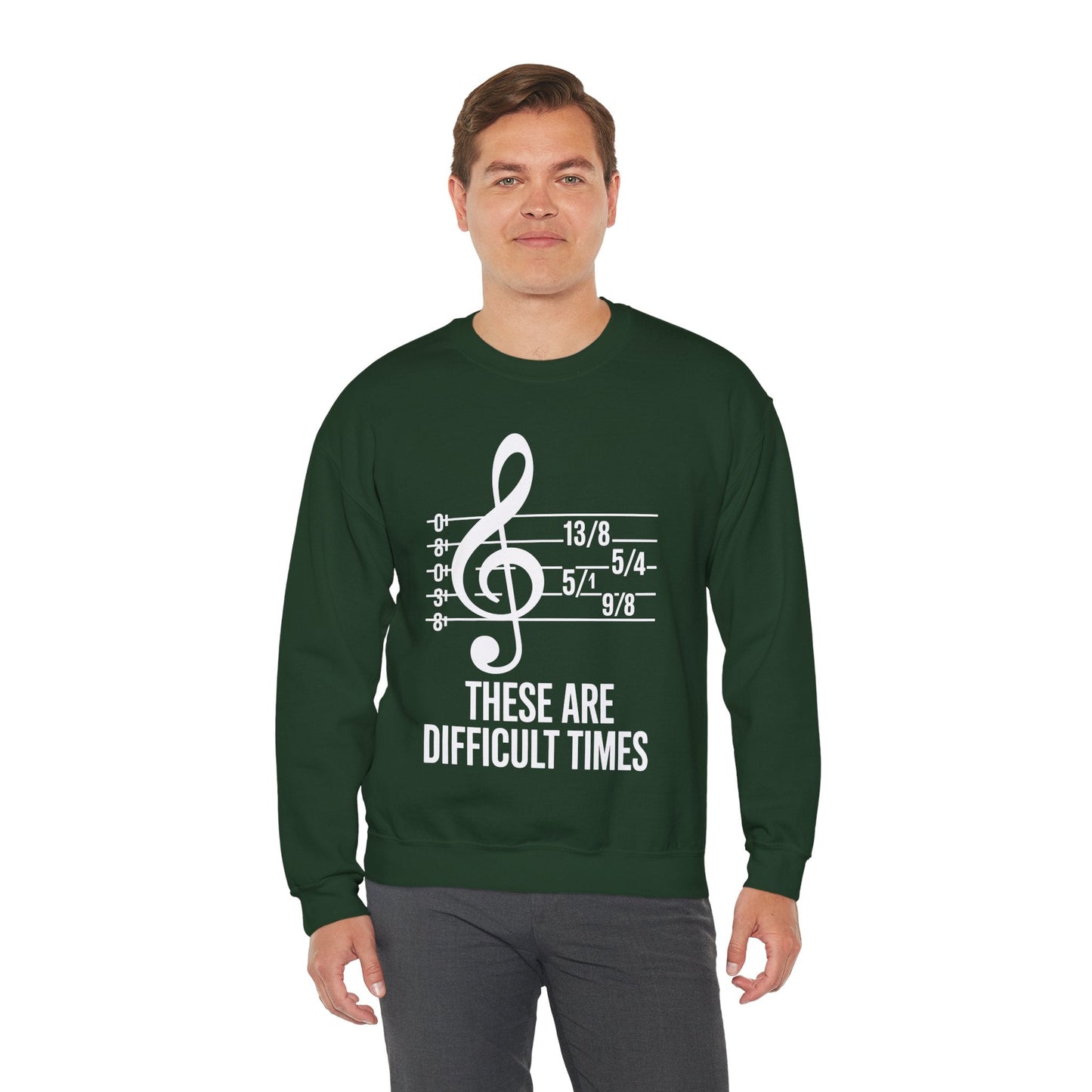 These Are Difficult Times Musician Sweatshirt