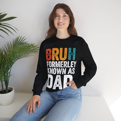 Bruh Formerly Known As Dad Funny Bruh Dad Fathers day Sweatshirt