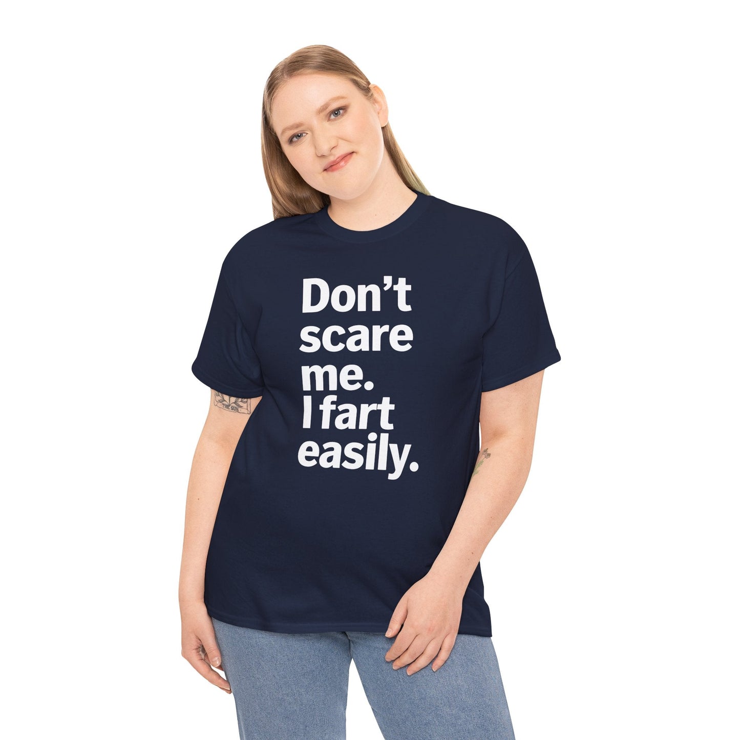 Funny Don't Scare Me I Fart Easily Sarcastic Humor Hilarious T-Shirt