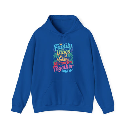 Family 2025 Vibes Family Reunion Vacation Making Memories Hoodie