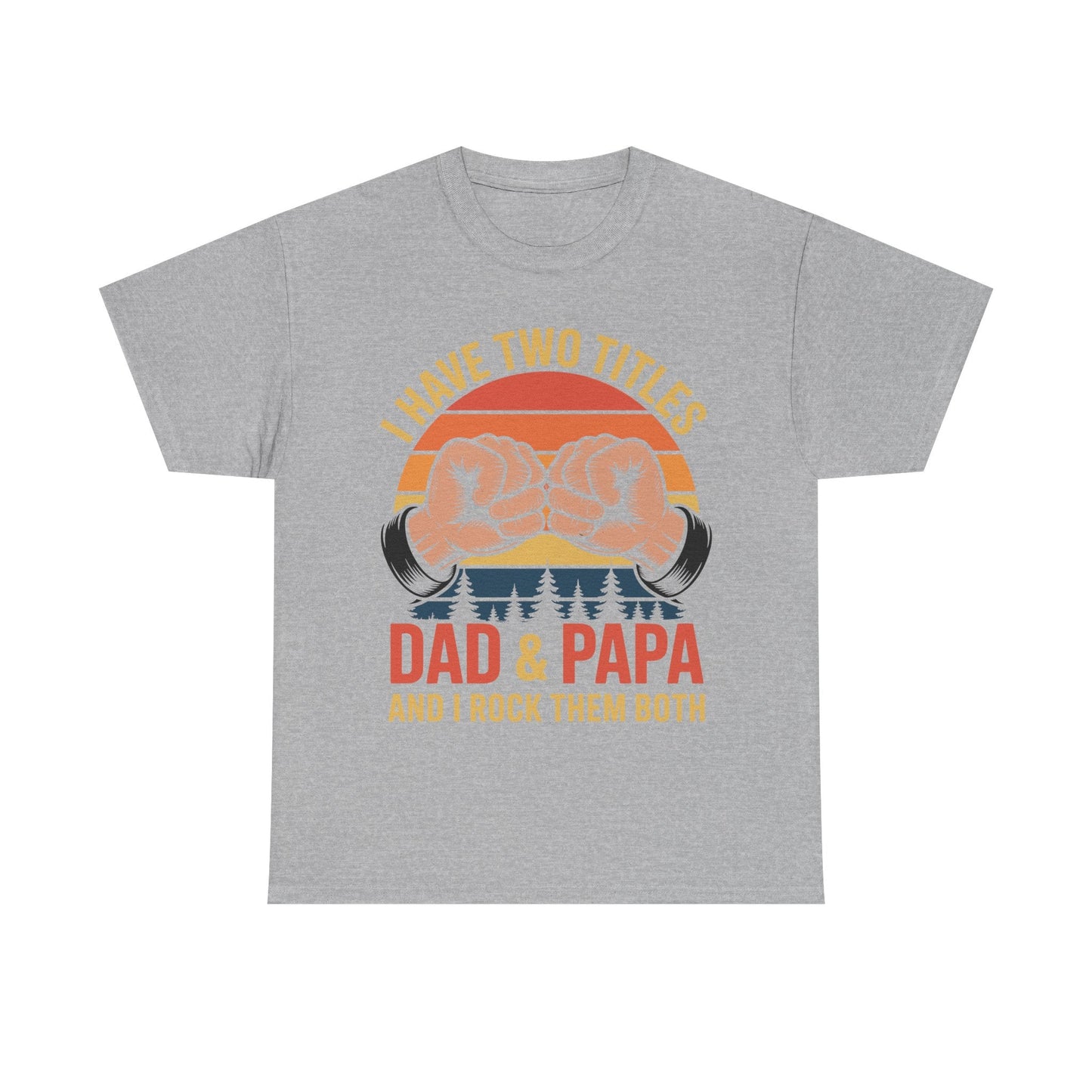 I Have Two Titles Dad & Papa Funny Father’s Day Vintage T-Shirt for Men