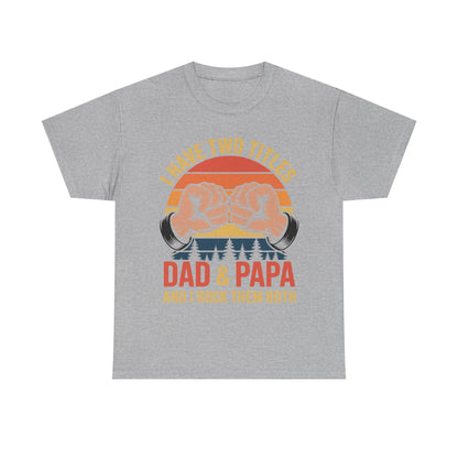 I Have Two Titles Dad & Papa Funny Father’s Day Vintage T-Shirt for Men