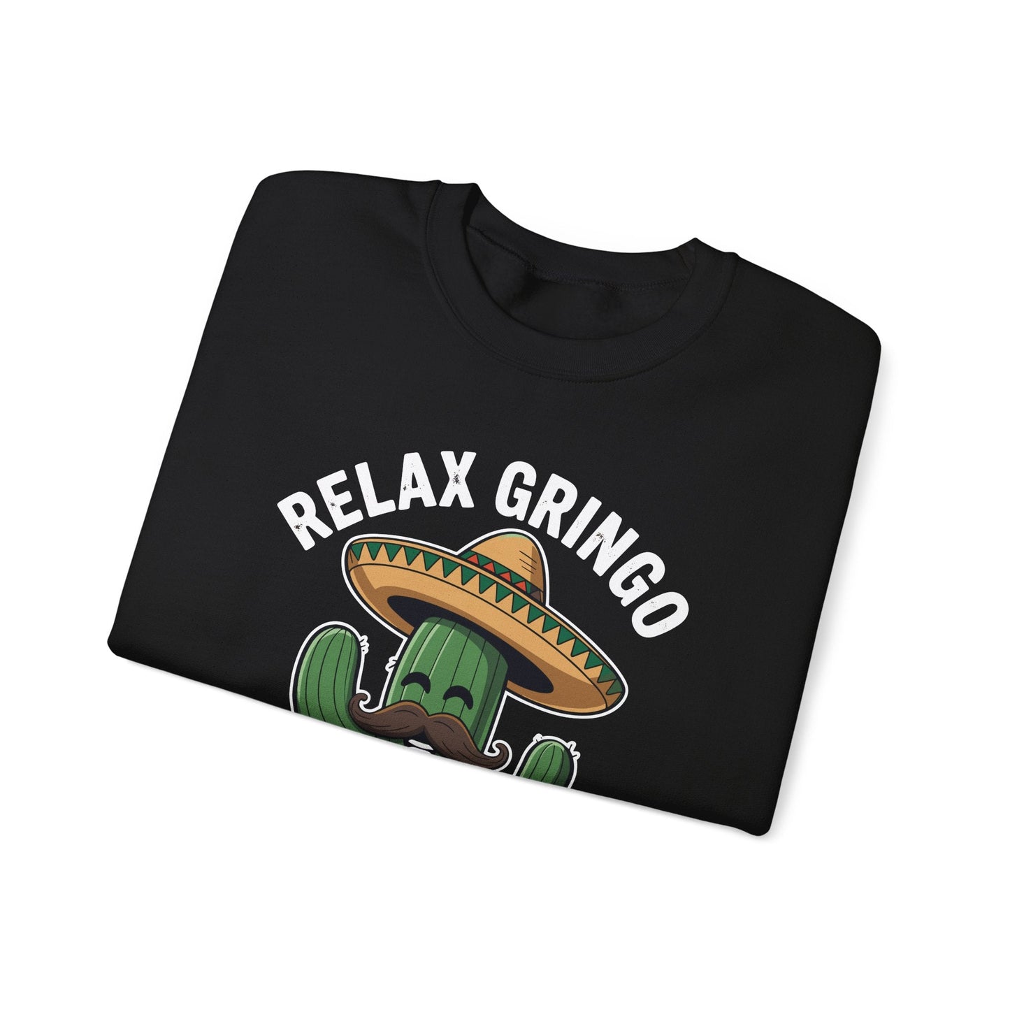 Funny Relax Gringo Im Legal Cinco De Mayo Mexican Immigrant Sweatshirt