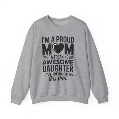 I'm A Proud Mom Gift From Daughter Funny Mothers Day Sweatshirt