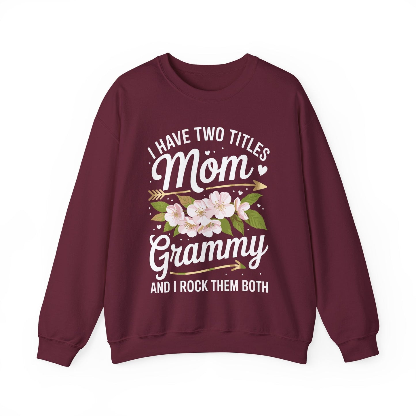 I Have Two Titles Mom And Grammy Mothers Day Gifts Sweatshirt