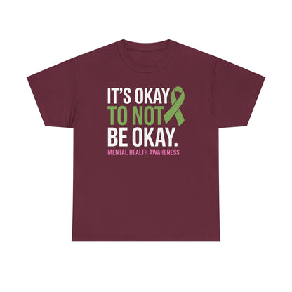 Its Okay To Not Be Okay Mental Health Awareness Ribbon T-Shirt