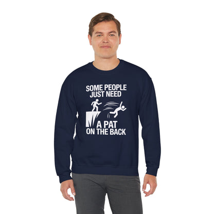 Funny Pat On The Back Adult Sarcastic Design Sweatshirt