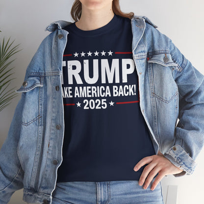 Donald Trump 2025 Take America Back Election T-Shirt