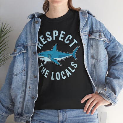 Respect The Locals Shark Ocean Animal Rights Biology Life T-Shirt