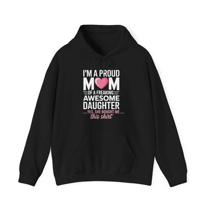 I'm A Proud Mom Gift From Daughter Funny Mothers Day Hoddie