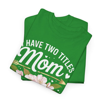 I Have Two Titles Mom And Grammy Mothers Day Gifts T-Shirt