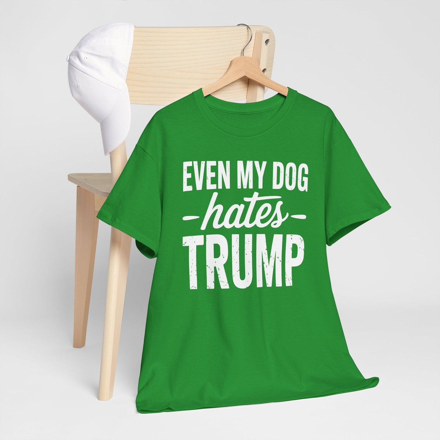 Even My Dog Hates Trump Anti President Donald Trump T-shirt