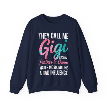 They Call Me Gigi Because Partner In Crime Mothers Day  Sweatshirt