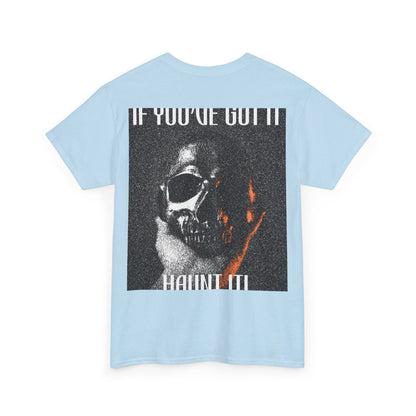 If You've Got It, Haunt It Spooky Halloween T-Shirt