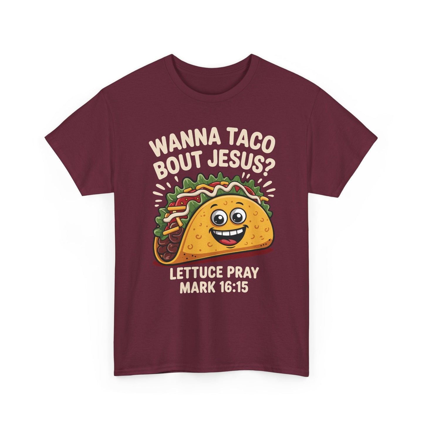 Wanna Taco Bout Jesus Cinco de Mayo Christian T-Shirt Men Women