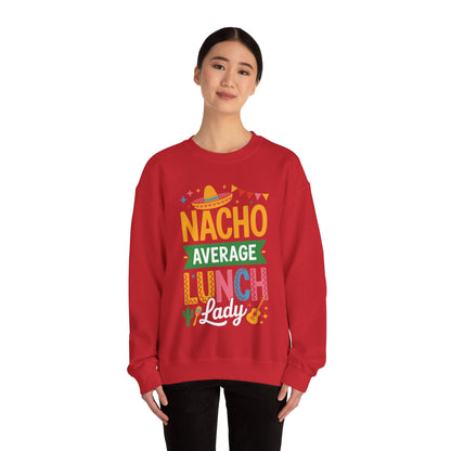 Funny Nacho Average Lunch Lady Cinco De Mayo Fiesta Mexican Sweatshirt