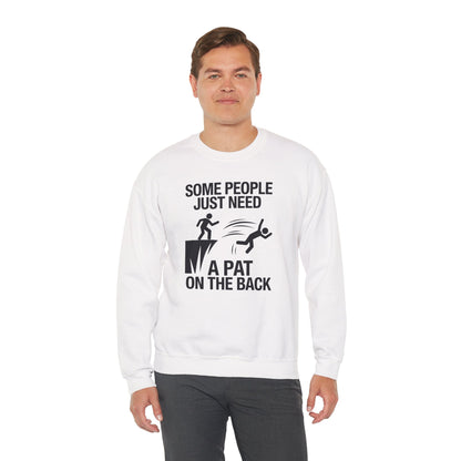 Funny Pat On The Back Adult Sarcastic Design Sweatshirt