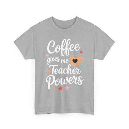 Coffee Gives Me Teacher Powers, Cute Teacher Appreciation T-Shirt
