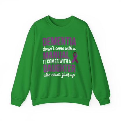 Dementia Doesn't Come With a Manual It Comes With a Daughter Sweatshirt