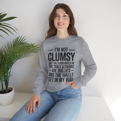 Funny I'm Not Clumsy Quote Sarcastic Sweatshirt