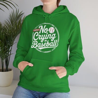 There Is No Crying In Baseball Funny Game Day Baseball Hoodie