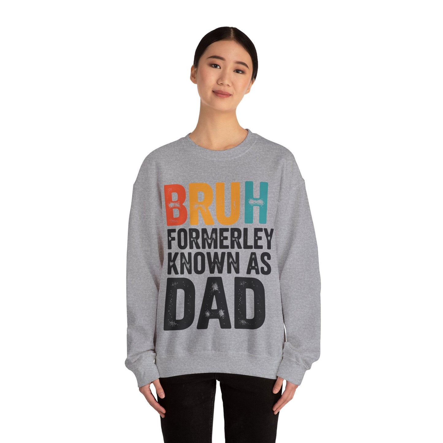 Bruh Formerly Known As Dad Funny Bruh Dad Fathers day Sweatshirt