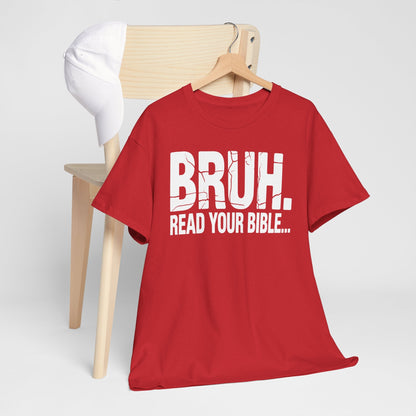 Funny Meme Bruh Read Your Bible Christian Religious Faith T-Shirt