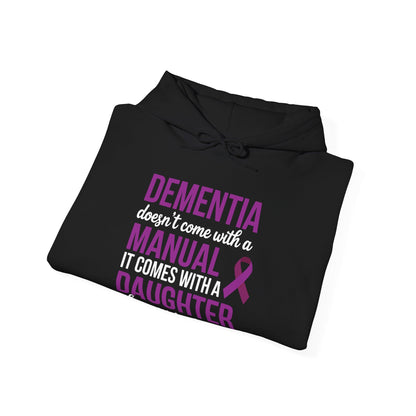 Dementia Doesn't Come With a Manual It Comes With a Daughter Hoodie