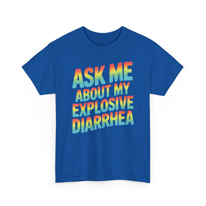 Funny Ask Me About My Explosive Diarrhea Edgy Adult Humor T-shirt