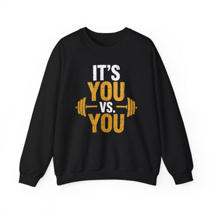 Its You Vs You Workout Gym Workout Motivation Fitness Men Women Sweatshirt