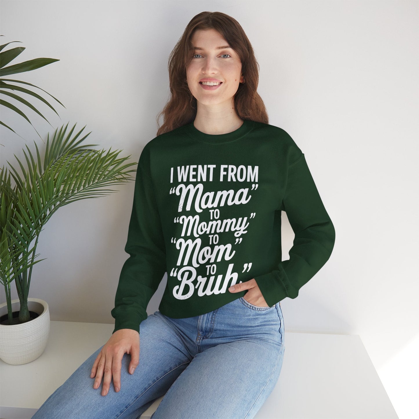 I Went From Mama to Mommy Mom Bruh Funny Mothers Day Women Sweatshirt