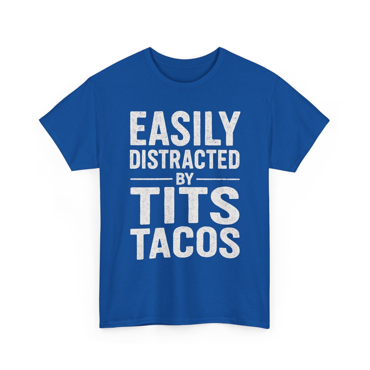 Men's Easily Distracted By Tits and Tacos Adult Humor Gift T-Shirt