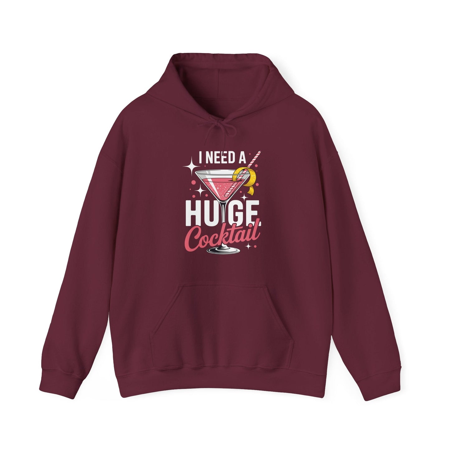 Funny I Need a Huge COCKtail Adult Joke Drinking Quote Hoodie