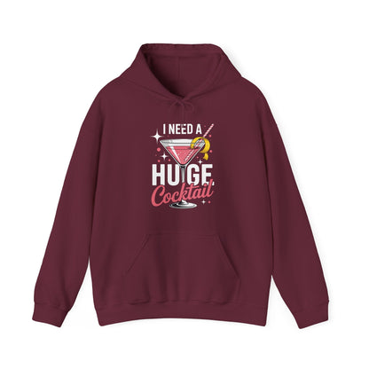 Funny I Need a Huge COCKtail Adult Joke Drinking Quote Hoodie