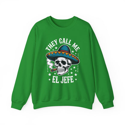 They Call Me El Jefe Mexican Sugar Skull Cinco De Mayo Sweatshirt