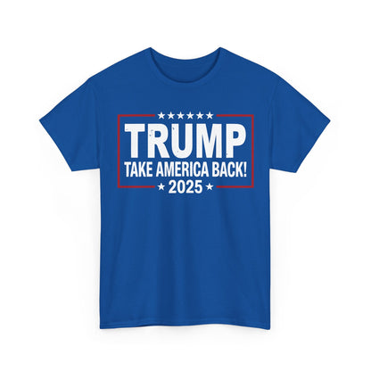 Donald Trump 2025 Take America Back Election T-Shirt