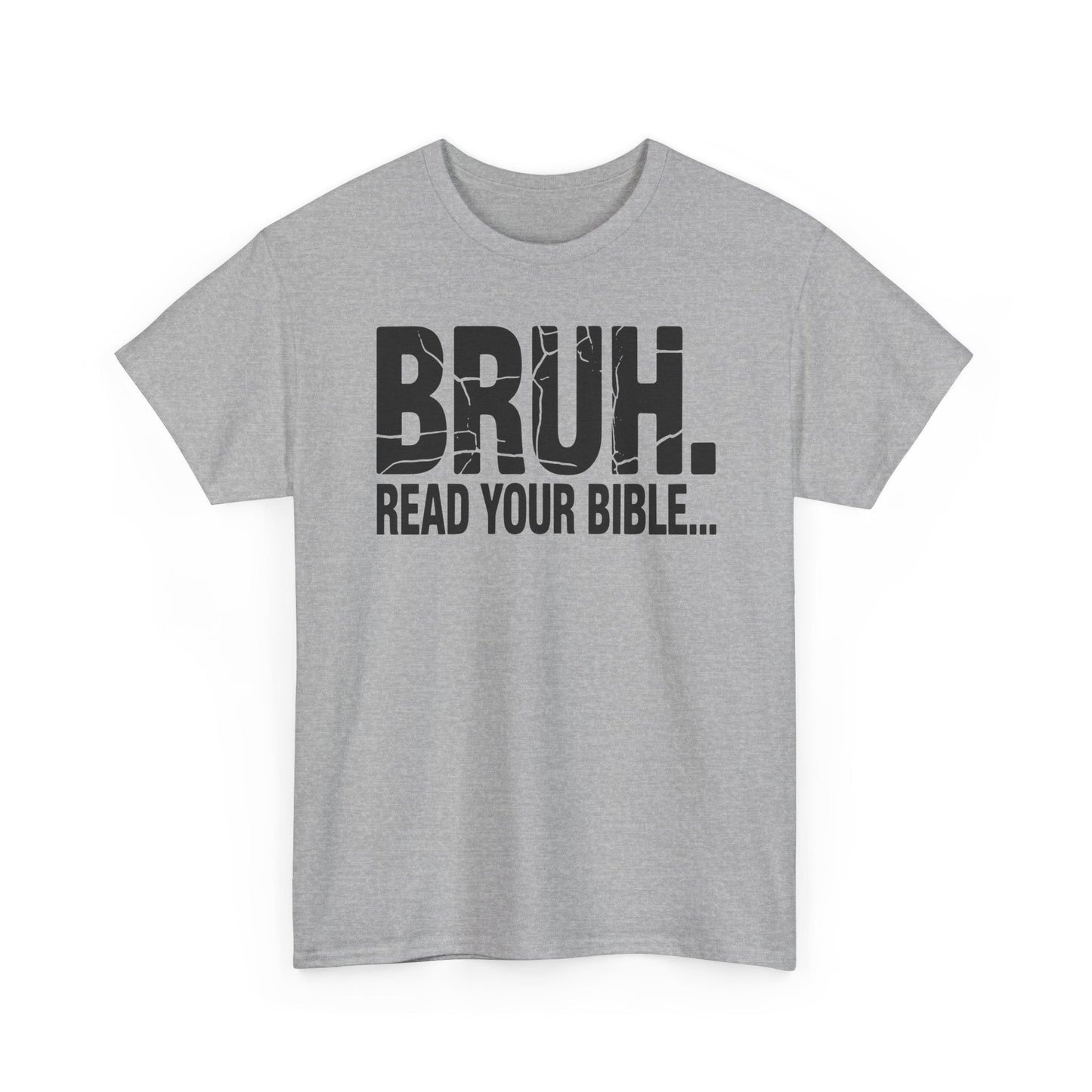 Funny Meme Bruh Read Your Bible Christian Religious Faith T-Shirt