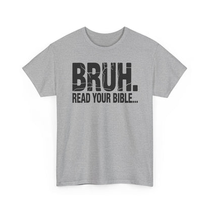 Funny Meme Bruh Read Your Bible Christian Religious Faith T-Shirt