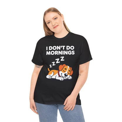 I Don't Do Mornings Funny Dog Sleeping T-Shirt