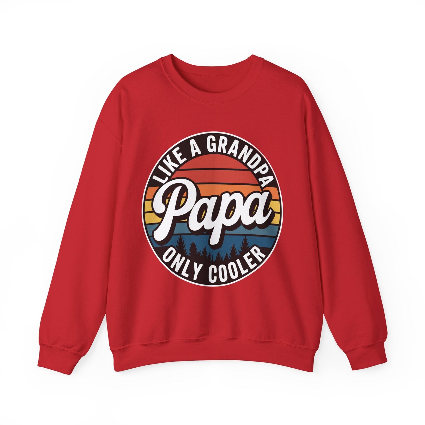 PAPA like a Grandpa ONLY COOLER Funny Dad Papa Definition Sweatshirt