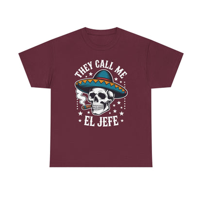 They Call Me El Jefe Mexican Sugar Skull Cinco De Mayo T-Shirt