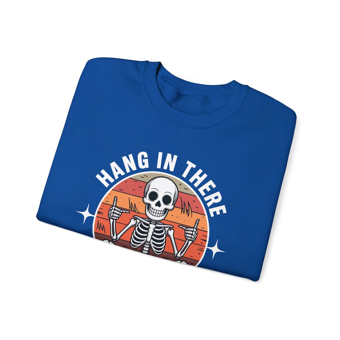 Hang In There It Gets Worse Sarcastic skeleton Flames Sweatshirt