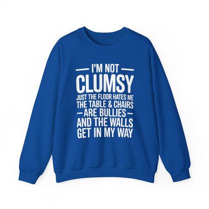 Funny I'm Not Clumsy Quote Sarcastic Sweatshirt