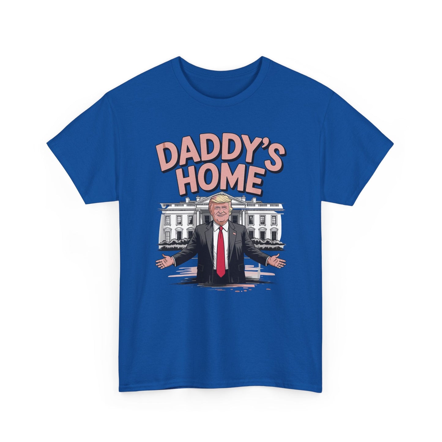 Trump Daddys Home White House 2025 T-Shirt