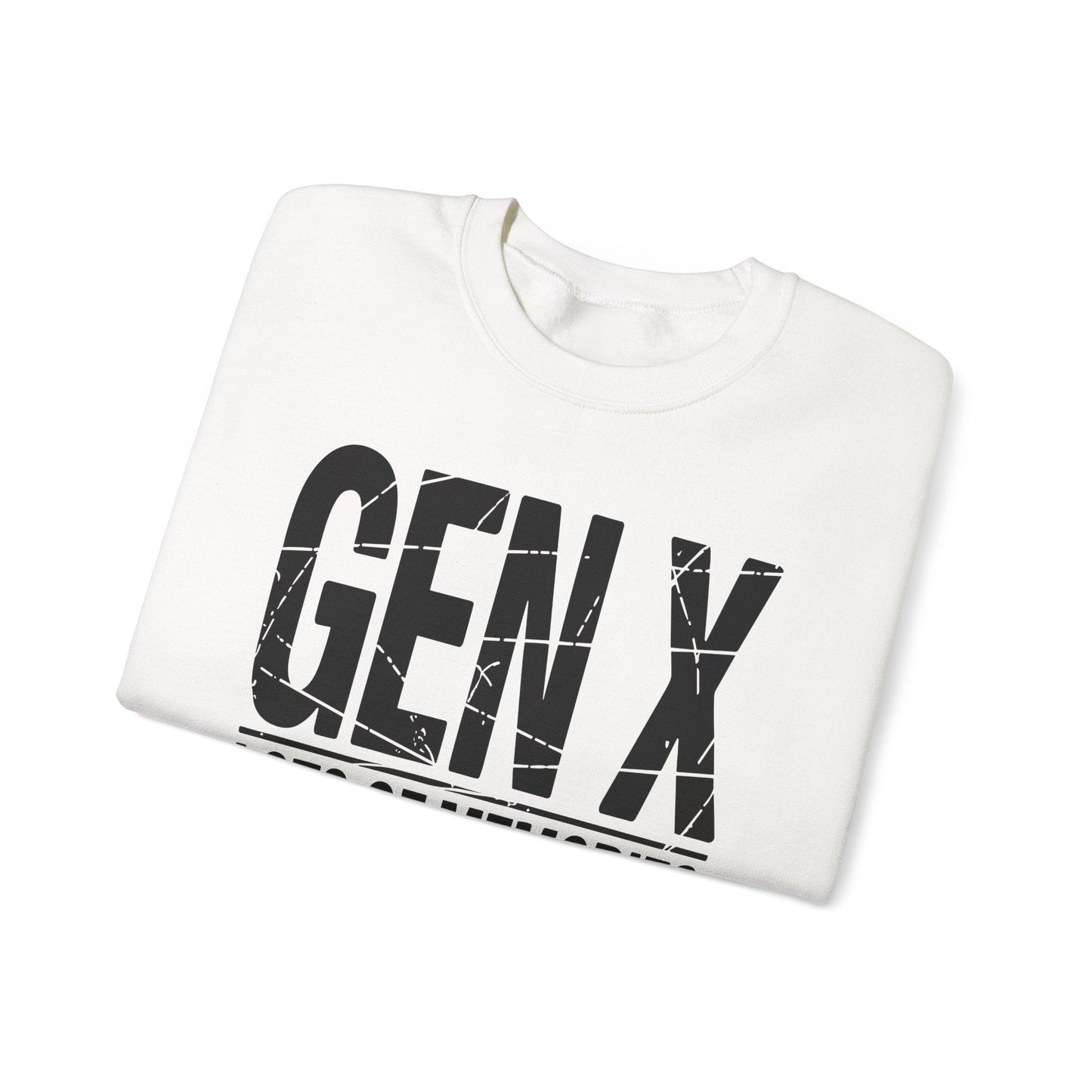 Funny Gen X Lots Of Memories, No Evidence Humor Adult Friend Sweatshirt